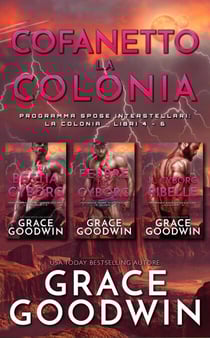Cofanetto La Colonia, Libri 4-6 - Programma Spose Interstellari: La Colonia, #2