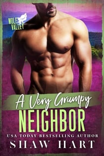 A Very Grumpy Neighbor - Wolf Valley: Grumps, #8