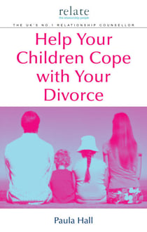 Help Your Children Cope With Your Divorce - A Relate Guide