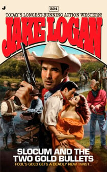 Slocum 324 - Slocum and the Two Gold Bullets