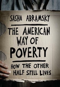 The American Way of Poverty - How the Other Half Still Lives