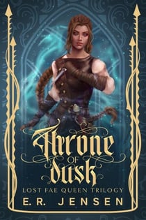 Throne of Dusk - Lost Fae Queen Trilogy, #1