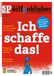 der selfpublisher 1, 1-2016, Heft 1, März 2016 - Deutschlands 1. Selfpublishing-Magazin