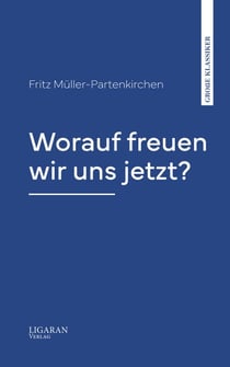 Worauf freuen wir uns jetzt?