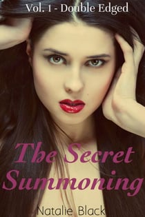 The Secret Summoning: Vol. 1 - Double Edged - The Secret Summoning, #1