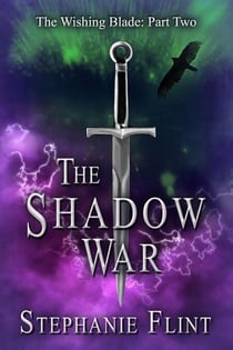 The Shadow War - The Wishing Blade, #2