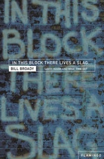 In This Block There Lives a Slag… - And Other Yorkshire Fables