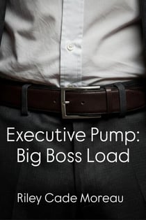 Executive Pump: Big Boss Load - Executive Pump, #1