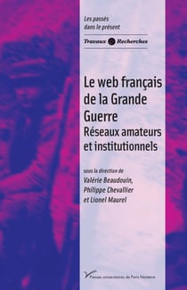 Le web français de la Grande Guerre - Réseaux amateurs et institutionnels