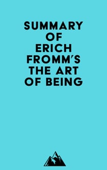Summary of Erich Fromm's The Art of Being