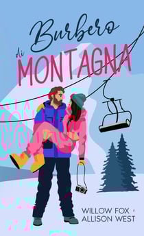 Burbero di Montagna - Padre Single Autoritario, #2