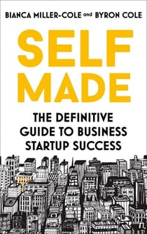 Self Made - The definitive guide to business startup success