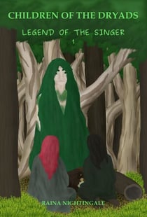 Children of the Dryads - Legend of the Singer, #1