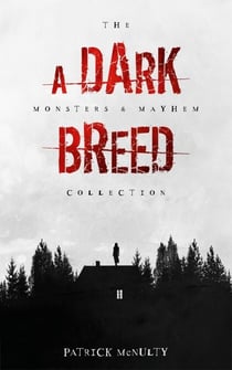 A Dark Breed - The Monsters & Mayhem Collection, #1