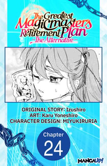 The Greatest Magicmaster's Retirement Plan - The Alternative - #024