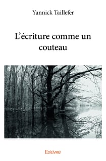 L'écriture comme un couteau