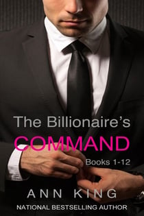 The Billionaire's Command : 1-12 - The Submissive Series, #4