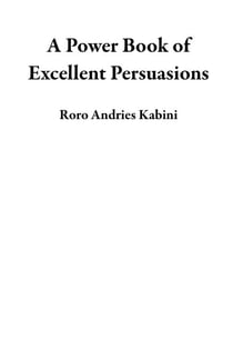A Power Book of Excellent Persuasions