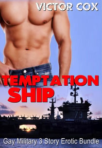 Temptation Ship - 3 Story Erotic Military Bundle
