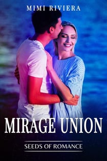 Seeds of Romance - Mirage Union, #1