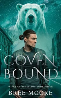 Coven Bound - Wings of Rebellion, #3