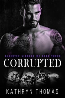 Corrupted (Book 3) - Blacktop Sinners MC, #3