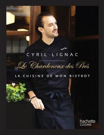 Cyril Lignac Chardenoux des Pres