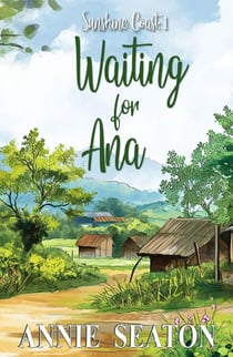 Waiting for Ana - Sunshine Coast, #1