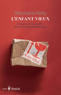 L' Enfant vieux - Éduquer et transmettre dans la société thérapeutique