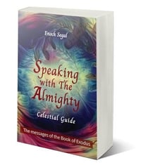 Speaking with the Almighty - Exodus - The Celestial Guide, #2