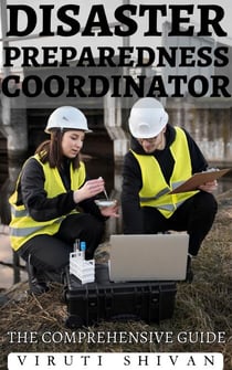 Disaster Preparedness Coordinator - The Comprehensive Guide - Vanguard Professionals