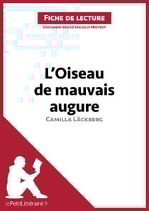 L'Oiseau de mauvais augure de Camilla Läckberg (Fiche de lecture) - Analyse complète et résumé détaillé de l'oeuvre