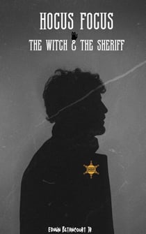 Hocus Focus (The Witch & The Sheriff) - Hocus Focus, #1