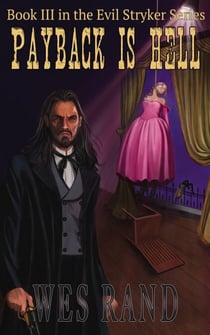 Payback is Hell: Book III in the Evil Stryker Series - Evil Stryker Series, #3