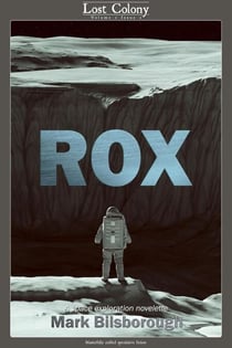 Rox: A Space Exploration Novelette - Lost Colony, #1.1