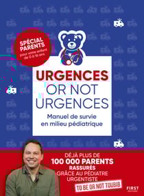 Urgences or not urgences - Manuel de survie en milieu pédiatrique