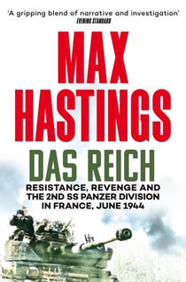 Das Reich - The March of the 2nd SS Panzer Division Through France, June 1944