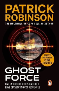 Ghost Force - An unputdownable action thriller that will set your pulse racing!