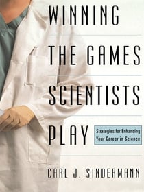 Winning The Game Scientists Play - Revised Edition