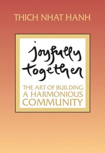 Joyfully Together - The Art of Building a Harmonious Community