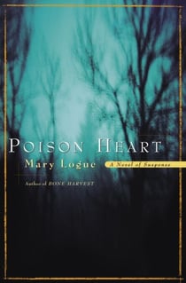 Poison Heart - A Novel of Suspense
