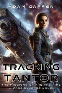 Tracking Tantor - The Missions of the TFS Pike, #2