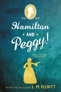 Hamilton and Peggy! - A Revolutionary Friendship