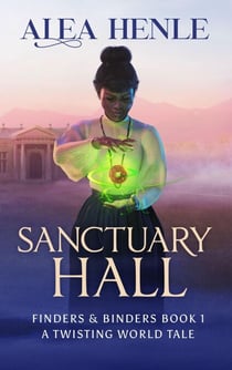Sanctuary Hall - Finders & Binders (The Twisting World), #1