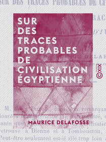 Sur des traces probables de civilisation égyptienne - Et d'hommes de race blanche à la Côte d'Ivoire