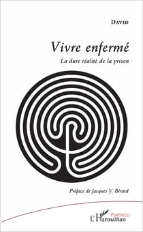 Vivre enfermé - La dure réalité de la prison