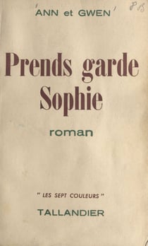 Prends garde, Sophie