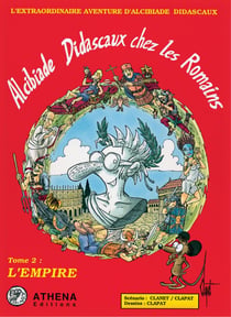 Alcibiade Didascaux chez les Romains – Tome II - L’Empire