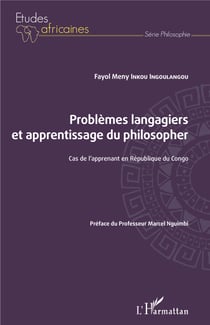 Problèmes langagiers et apprentissage du philosopher - Cas de l'apprenant en République du Congo