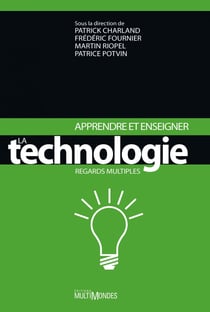 Apprendre et enseigner la technologie. Regards multiples